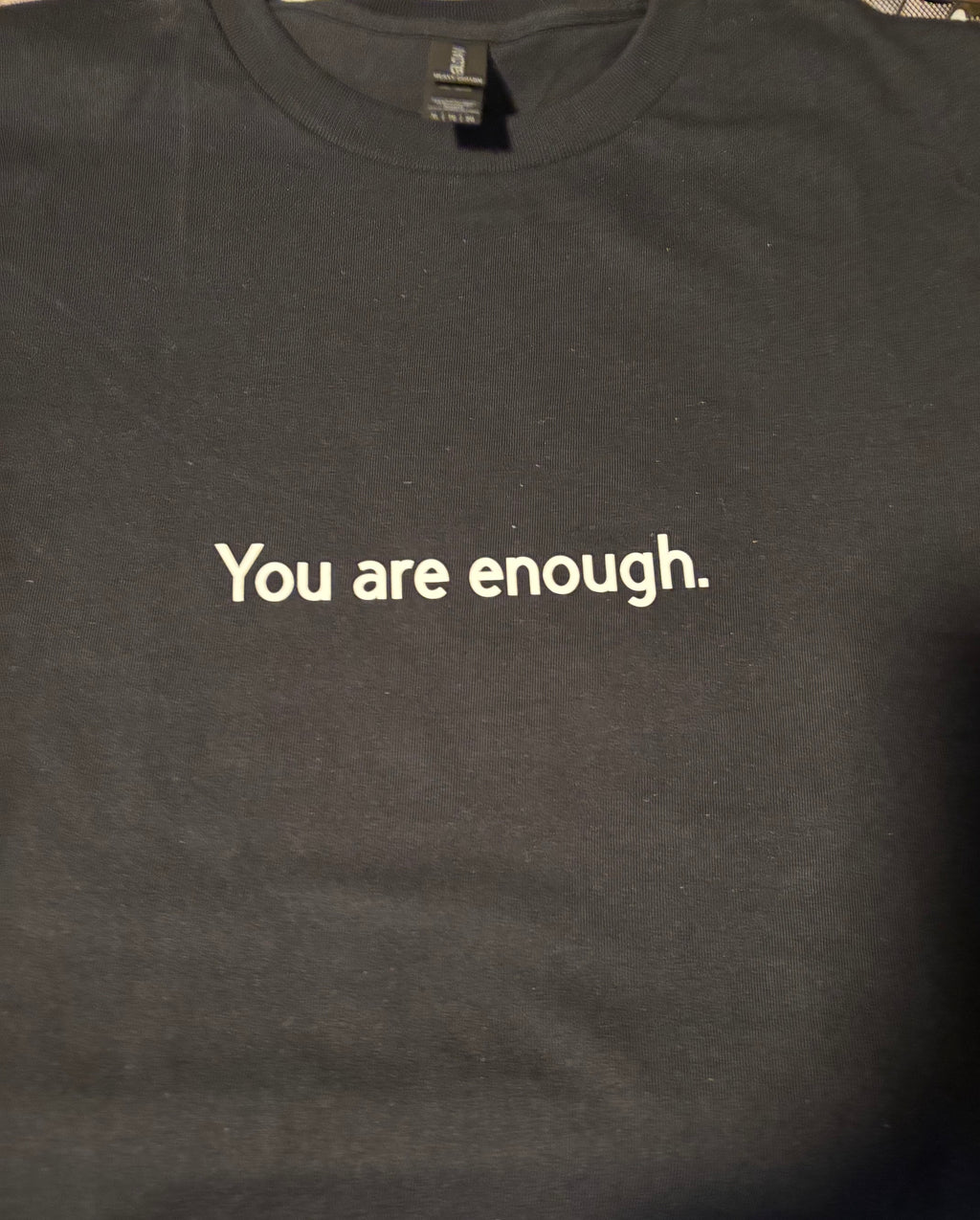 Inspire everyone your around "You are enough" t-shirt; "learn, live hope"