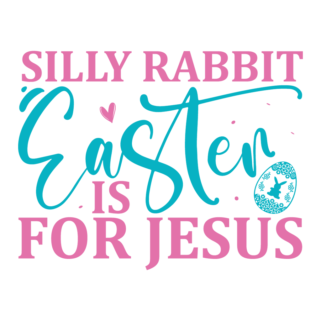 Family Easter “Silly Rabbit, Easter Is for Jesus” Tee