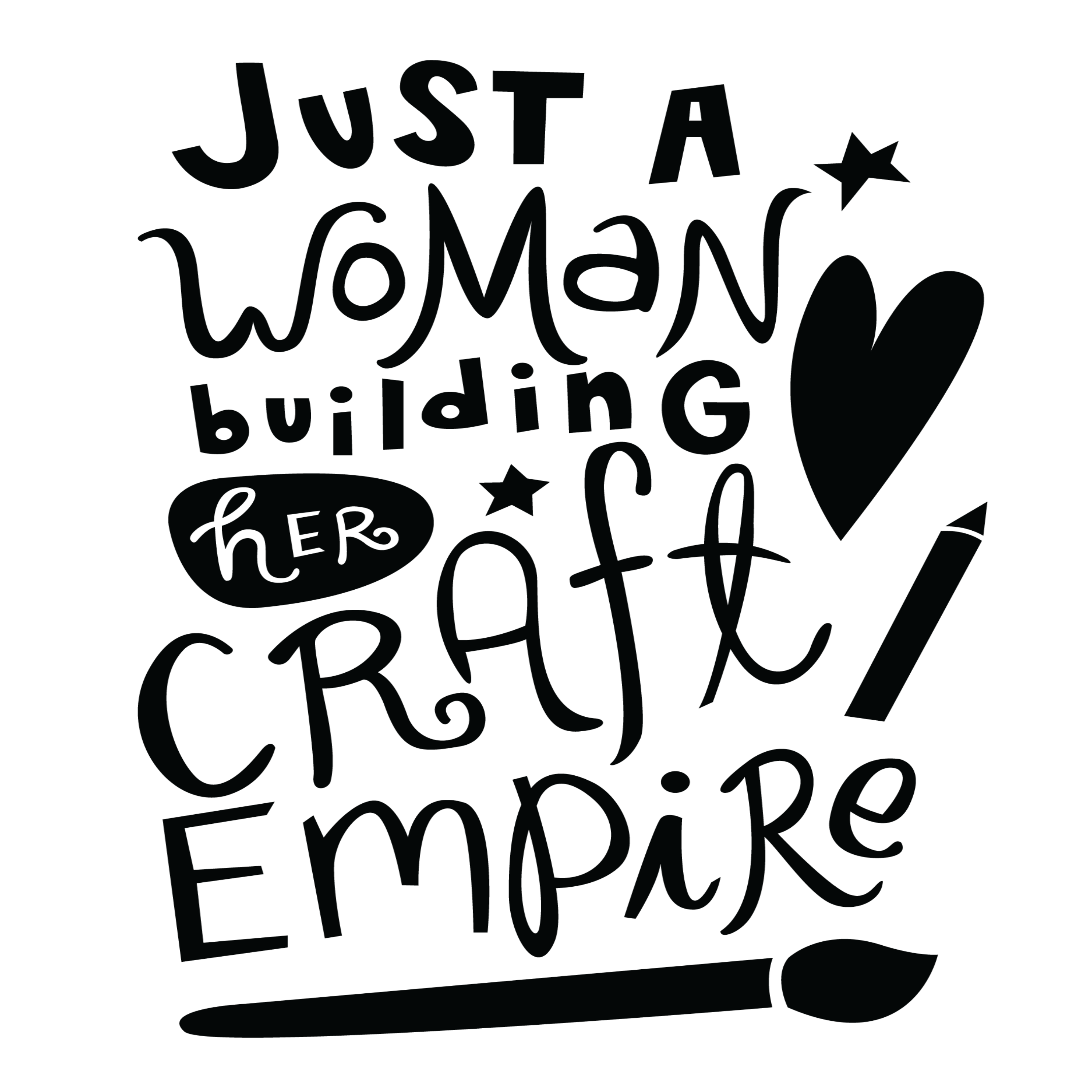JUST A WOMAN BUILDING A CRAFT EMPIRE inspire someone with t-shirt